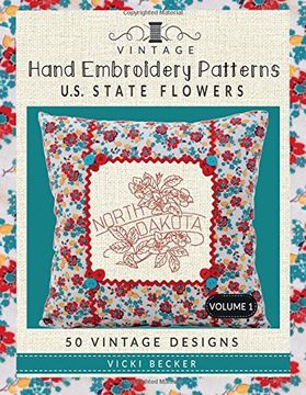 portada Vintage Hand Embroidery Patterns U. S. State Flowers: 50 Authentic Vintage Designs (Vintage Hand Embroidery Pattern Collections) (Volume 1) (en Inglés)