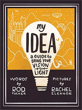 portada My Idea: A Guide to Bring Your Vision to Light (en Inglés)