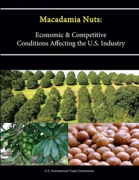 portada Macadamia Nuts: Economic and Competitive Conditions Affecting the U.S. Industry (en Inglés)