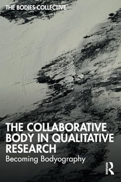 portada The Collaborative Body in Qualitative Research (in English)