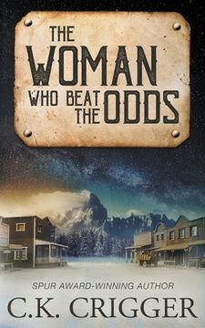 portada The Woman Who Beat The Odds: A Western Adventure Romance (en Inglés)