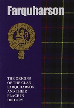 portada The Farquharsons: The Origins of the Clan Farquharson and Their Place in History (Scottish Clan Mini-Book)