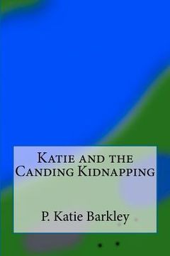 portada katie and the canding kidnapping (en Inglés)
