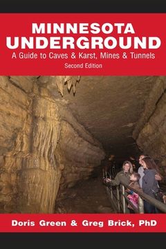 portada Minnesota Underground: A Guide to Caves & Karst, Mines & Tunnels (Second edition) (en Inglés)
