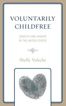 portada Voluntarily Childfree: Identity and Kinship in the United States (Anthropology of Kinship and the Family) 