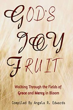 portada God's joy Fruit: Walking Through the Fields of Grace and Mercy in Bloom (God's Fruit) (en Inglés)
