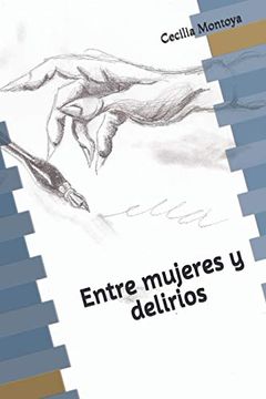 portada Entre Mujeres y Delirios (in Spanish)