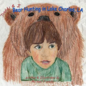 portada daddy & i bear hunting in lake charles, la (in English)