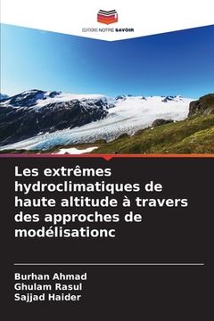 portada Les extrêmes hydroclimatiques de haute altitude à travers des approches de modélisationс (in French)