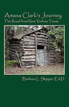 portada amasa clark's journey: the road from new york to texas (en Inglés)