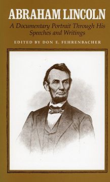 portada Abraham Lincoln: A Documentary Portrait Through his Speeches and Writings (en Inglés)