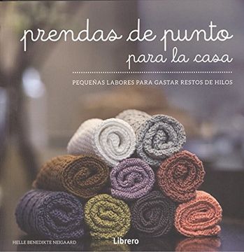 portada Prendas de Punto Para la Casa: Pequeñas Labores Para Gastar Restos de Hilo (in Spanish)