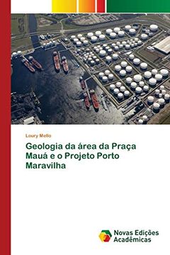 portada Geologia da Área da Praça Mauá e o Projeto Porto Maravilha (en Portugués)