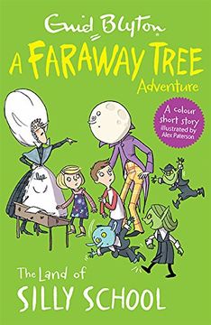portada The Land of Silly School: A Faraway Tree Adventure (Blyton Young Readers)