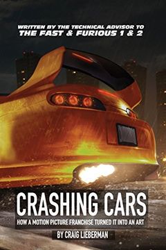 portada Crashing Cars: How a Motion Picture Franchise Turned it Into an art (en Inglés)