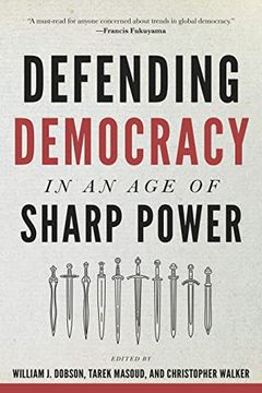 portada Defending Democracy in an age of Sharp Power (a Journal of Democracy Book) (en Inglés)