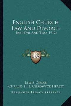 portada english church law and divorce: part one and two (1912) (en Inglés)