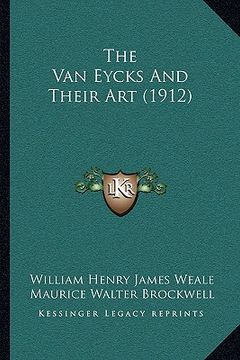 portada the van eycks and their art (1912) (en Inglés)
