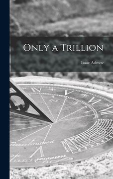 portada Only a Trillion (in English)