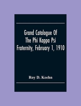 portada Grand Catalogue Of The Phi Kappa Psi Fraternity, February 1, 1910 (en Inglés)