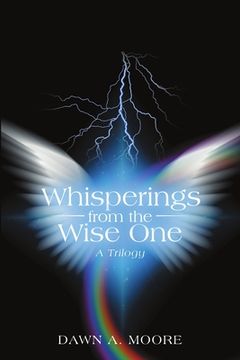 portada Whisperings from the Wise One: A Trilogy (en Inglés)