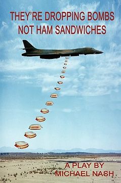 portada they're dropping bombs not ham sandwiches (en Inglés)