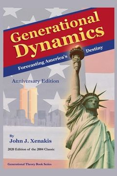 portada Generational Dynamics Anniversary Edition: Forecasting America's Destiny (en Inglés)
