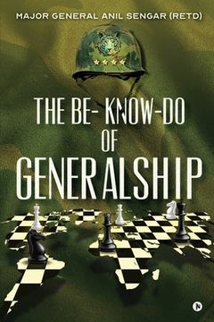 portada The Be- Know-Do of Generalship (en Inglés)