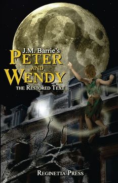 portada Peter and Wendy: The Restored Text (Annotated) (in English)