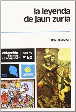 portada Leyenda de Jaun Zuria, la (Bizkaiko Gaiak Temas Vizcai) (in Spanish)