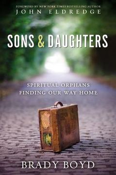 portada Sons and Daughters: Spiritual Orphans Finding our way Home 