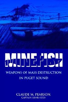 portada minefish: weapons of mass destruction in puget sound (in English)