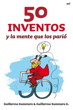 portada 50 inventos y la mente que los parió (in Spanish)