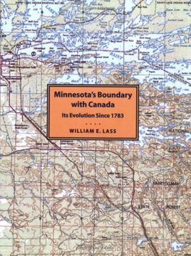 portada Minnesota's Boundary With Canada (Publications - Minnesota Historical Society, Public Affairs Center) (en Inglés)