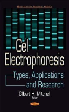 portada Gel Electrophoresis: Types, Applications & Research (Biochemistry Research Trends S)