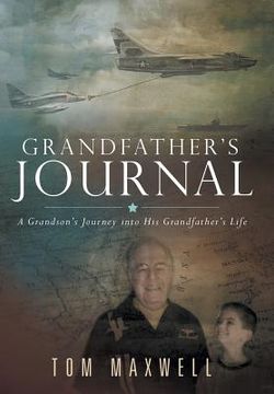portada Grandfather's Journal: A Grandson's Journey into His Grandfather's Life (en Inglés)