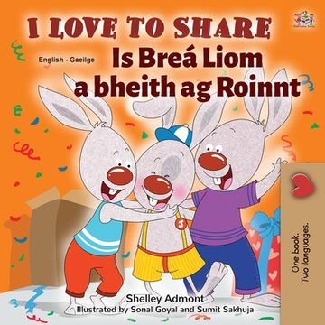 portada I Love to Share (English Irish Bilingual Book for Kids) (in Gaélico Escocés)