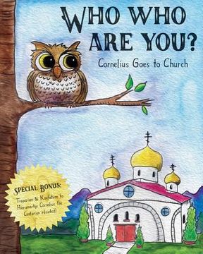 portada Who Who Are You?: Cornelius the Owl Goes to Church (en Inglés)