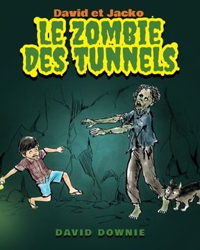portada David et Jacko: Le Zombie Des Tunnels (French Edition)