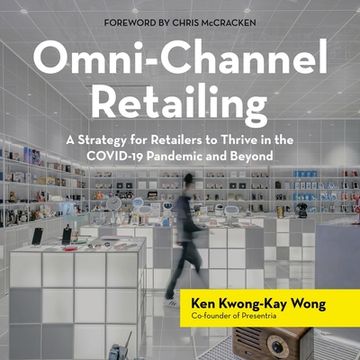portada Omni-Channel Retailing: A Strategy for Retailers to Thrive in the Covid-19 Pandemic and Beyond (in English)