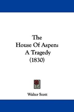 portada the house of aspen: a tragedy (1830) (en Inglés)