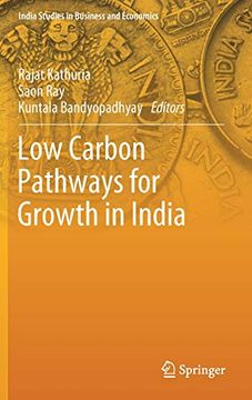 portada Low Carbon Pathways for Growth in India (India Studies in Business and Economics) (en Inglés)
