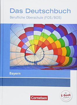 portada Das Deutschbuch - Berufliche Oberschule (Fos/Bos) - Bayern - Neubearbeitung / Schülerbuch (en Alemán)