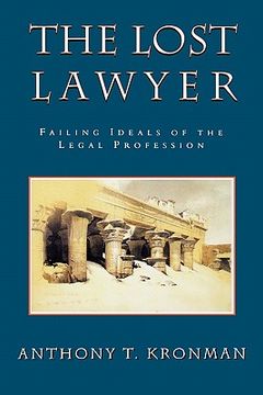 portada the lost lawyer: failing ideals of the legal profession