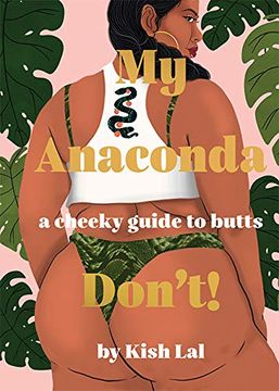 portada My Anaconda Don'T! A Cheeky Guide to Butts (en Inglés)
