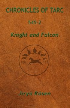 portada Chronicles of Tarc 545-2: Knight and Falcon (en Inglés)