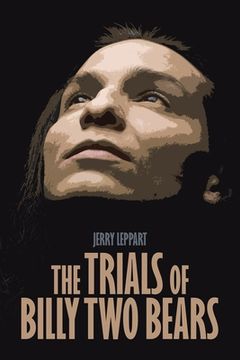 portada The Trials of Billy Two Bears (en Inglés)