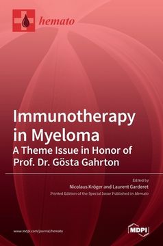 portada Immunotherapy in Myeloma: A Theme Issue in Honor of Prof. Dr. G]osta Gahrton (en Inglés)