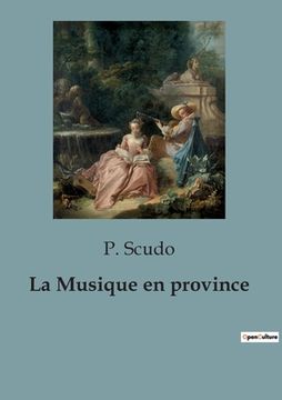 La Musique en province (in French)