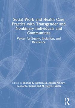 portada Social Work and Health Care Practice with Transgender and Nonbinary Individuals and Communities: Voices for Equity, Inclusion, and Resilience